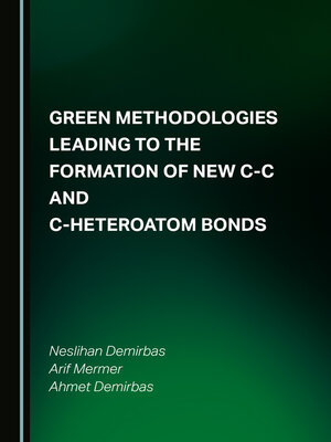 cover image of Green Methodologies Leading to the Formation of New C-C and C-Heteroatom Bonds